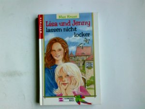 Lisa und Jenny; Bd. 1., Lisa und Jenny lassen nicht locker