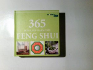 gebrauchtes Buch – 365 Wege zur Harmonie Feng Shui