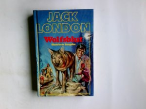 Wolfsblut : Roman. von Jack London. Aus d. Amerikan. von Lore Strassl / Xenos-Bücher