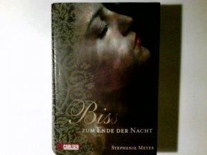 gebrauchtes Buch – Meyer, Stephenie (Verfasser) und Sylke Hachmeister – Biss zum Ende der Nacht. Stephenie Meyer. Aus dem Engl. von Sylke Hachmeister