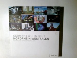 gebrauchtes Buch – Germany at its Best - Nordrhein-Westfalen : Deutschland von seiner besten Seite. Hrsg.: NRW.Invest GmbH, Economic Development Agency of the German State of North Rhine-Westphalia (NRW). Verantw. (V.i.S.d.P.): Petra Wassner