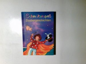 Zaubergeschichten. Anne Steinwart / Schmökerspaß