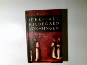 Der Fall Hildegard von Bingen : ein Krimi aus dem Mittelalter. Edgar Noske