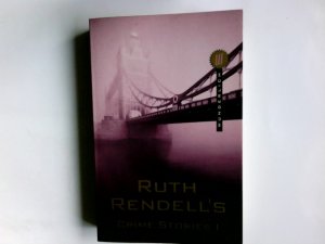 Ruth Rendell's crime stories; Teil: 1. Wunderlich-Taschenbuch ; 26226