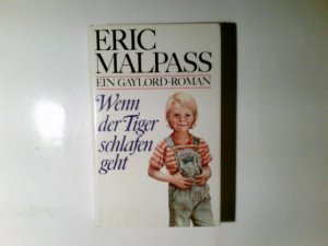 Wenn der Tiger schlafen geht. Eric Malpass. Dt. von Susanne Lepsius