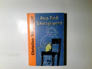 gebrauchtes Buch – Nöstlinger, Christine  – Rosa Riedl, Schutzgespenst : Roman. Christine Nöstlinger