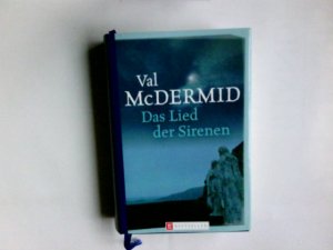 Das Lied der Sirenen : Roman. Val McDermid. Aus dem Engl. von Manes H. Grünwald / Bild-der-Frau-Bestseller