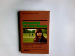 Einsamkeit hat viele Namen : 18 Autoren erzählen vom Alleinsein, von d. Hoffnung u.d. Überwindung d. Angst. hrsg. von Jo Pestum. Die Texte sind von Irmela […]