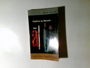 Das Alibi. Daphne Du Maurier. Aus d. Engl. Dt. von N. O. Scarpi / Fischer Bücherei ; 435