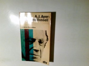 Bertrand Russell. Alfred Jules Ayer. Aus d. Engl. übertr. von Michael Heidelberger/ dtv ; 935 : Moderne Theoretiker