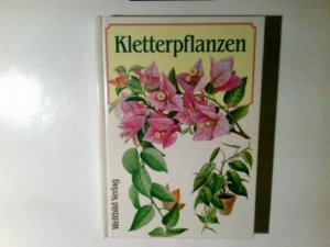 gebrauchtes Buch – Kletterpflanzen Text J. Tykac, Ill. F. Severa