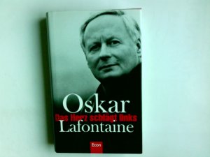 gebrauchtes Buch – Lafontaine, Oskar  – Das Herz schlägt links. Oskar Lafontaine