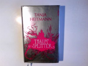 gebrauchtes Buch – Heitmann, Tanja  – Traumsplitter : Roman. Tanja Heitmann