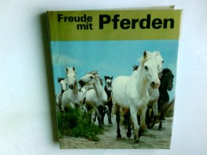 gebrauchtes Buch – Klein, Dominic  – Freude mit Pferden. Text von Dominic Klein. Aus d. Franz. von Evelyne Kolnberger