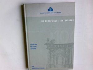 gebrauchtes Buch – K., Scheller Hanspeter – Die Europäische Zentralbank - Geschichte, Rolle und Aufgaben