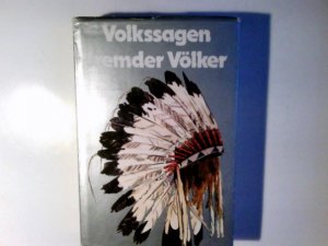 Volkssagen fremder Völker. Bunte Welt der Sagen