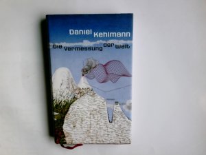 gebrauchtes Buch – Kehlmann, Daniel (Verfasser) und Walter Hellmann – Die Vermessung der Welt : Roman. Daniel Kehlmann