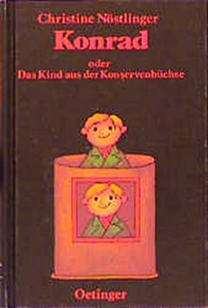 gebrauchtes Buch – Nöstlinger, Christine und Frantz Wittkamp – Konrad oder Das Kind aus der Konservenbüchse Christine Nöstlinger. Zeichn. von Frantz Wittkamp