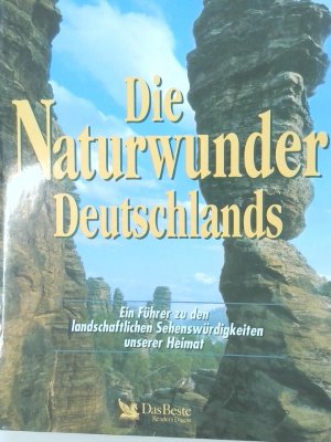 gebrauchtes Buch – Autorengruppe – Die Naturwunder Deutschlands ein Führer zu den landschaftlichen Sehenwürdigkeiten unserer Heimat