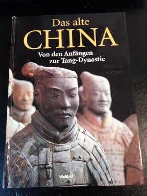 Das alte China von den Anfängen zur Tang-Dynastie