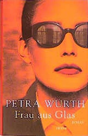 gebrauchtes Buch – Petra Würth – Frau aus Glas Roman