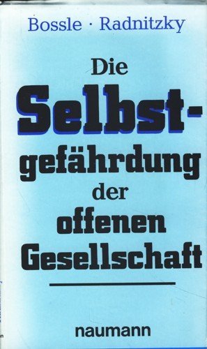 gebrauchtes Buch – Lothar Bossle und Gerard Radnitzky – Selbstgefährdung der offenen Gesellschaft hrsg. von Lothar Bossle u. Gerard Radnitzky