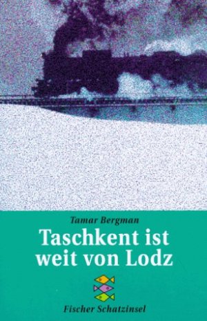 gebrauchtes Buch – Tamar Bergman – Taschkent ist weit von Lodz Tamar Bergman. Aus dem Hebr. von Mirjam Pressler