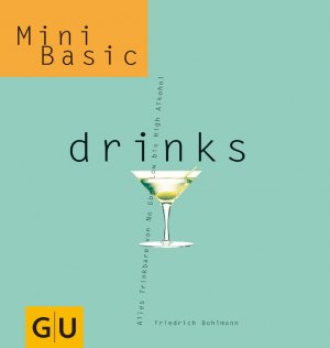 gebrauchtes Buch – Friedrich Bohlmann – Drinks (GU Altproduktion) alles Trinkbare von no über low bis high Alkohol