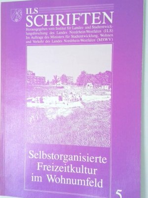 Selbstorganisierte Freizeitkultur im Wohnumfeld Analysen - Modelle - Ergebnisse