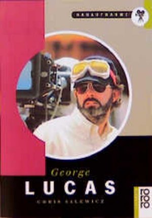 gebrauchtes Buch – Chris Salewicz – George Lucas Chris Salewicz. Dt. von Anna Hoffmann