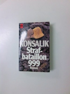 gebrauchtes Buch – G. Konsalik – Strafbataillon 999. Roman