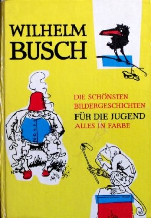 Die schönsten Bildergeschichten für die Jugend. Auswahl und Nachwort Gustav-Wolter von Klot.