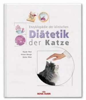 gebrauchtes Buch – Pibot, Pascale – Enzyklopädie der klinischen Diätetik der Katze Royal Canin. Pascale Pibot ; Vincent Biourge ; Denise Elliott. [Hrsg.: Royal Canin S.A.]