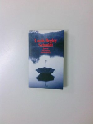 gebrauchtes Buch – Begley, Louis und Christa Krüger – Schmidt. Roman Roman
