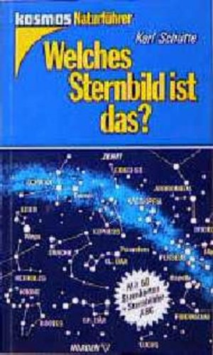 gebrauchtes Buch – Schütte, Karl und Hans H Kropf – Welches Sternbild ist das? Welches Sternbild ist das? : Mit 60 Sternkarten und Sternbilder-ABC