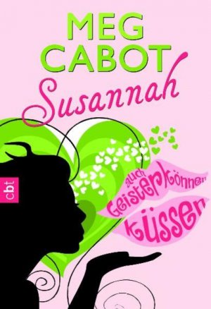 gebrauchtes Buch – Meg Cabot – Susannah - Auch Geister können küssen [Bd. 1]. Auch Geister können küssen