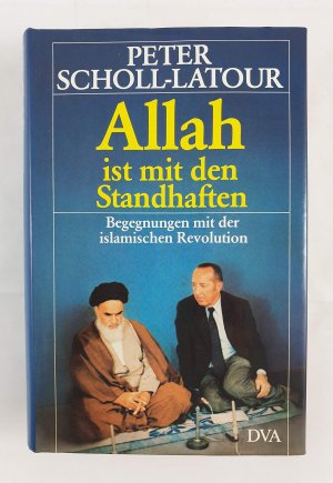 Allah ist mit den Standhaften Begegnungen mit der islamischen Revolution