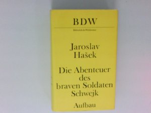 Die Abenteuer des braven Soldaten Schwejk Jaroslav Hašek. Dt. von Grete Reiner