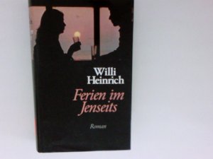 Ferien im Jenseits : Roman Willi Heinrich