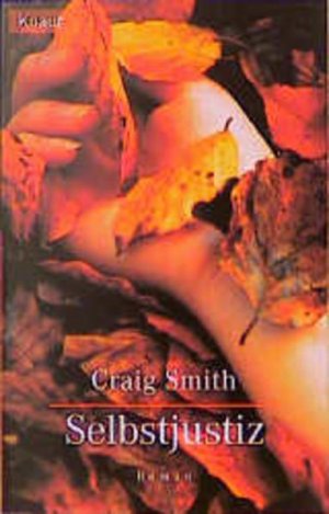 gebrauchtes Buch – Craig Smith – Selbstjustiz: Roman Roman