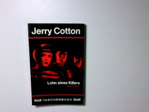 Lohn eines Killers : Kriminalroman Jerry Cotton. [Bearb.: R. Kalmuczak]