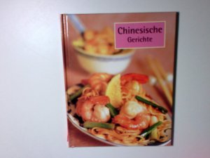 gebrauchtes Buch – Inga-Brita Thiele – Chinesische Gerichte [Übers. aus dem Engl.: Inga-Brita Thiele]