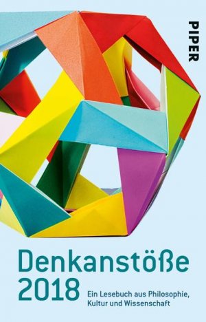 gebrauchtes Buch – Isabella Nelte – Denkanstöße 2018: Ein Lesebuch aus Philosophie, Kultur und Wissenschaft Ein Lesebuch aus Philosophie, Kultur und Wissenschaft