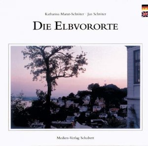 gebrauchtes Buch – Marut-Schröter, Katharina und Jan Schröter – Die Elbvororte Katharina Marut-Schröter ; Jan Schröter