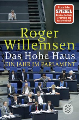 gebrauchtes Buch – Roger Willemsen – Das Hohe Haus : ein Jahr im Parlament Roger Willemsen