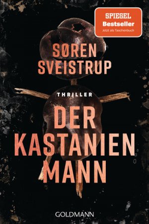 gebrauchtes Buch – Sveistrup, Søren und Susanne Dahmann – Kastanjemanden] ; Der Kastanienmann : Thriller Søren Sveistrup