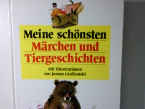 Meine schönsten Märchen und Tiergeschichten mit Ill. von Janusz Grabianski