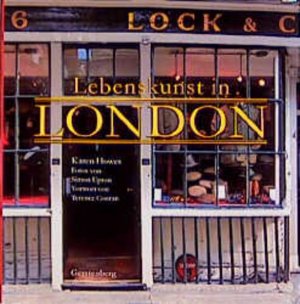 gebrauchtes Buch – Howes, Karen – Lebenskunst in London mit einem Vorwort von Terence Conran