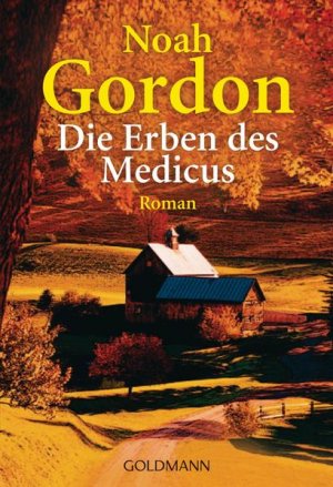 gebrauchtes Buch – Noah Gordon – Die Erben des Medicus : Roman Noah Gordon. Aus dem Amerikan. von Klaus Berr