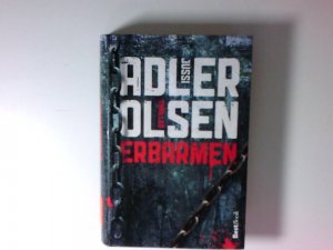 Erbarmen : Thriller Jussi Adler-Olsen. Aus dem Dän. von Hannes Thiess